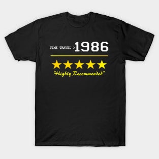 time travel 1986 highly recommended T-Shirt